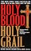 Holy Blood, Holy Grail By Michael Baigent, Richard Leigh, Henry Lincoln