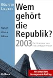 Wem geh�rt die Republik? 2003