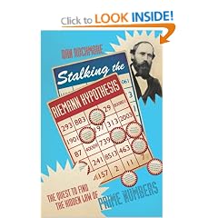 Stalking The Riemann Hypothesis: The Quest to Find the Hidden Law of Prime Numbers