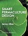 Smart Permaculture Design