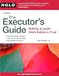 The Executor's Guide: Settling a Loved One's Estate or Trust