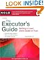 Executor's Guide, The: Settling a Loved One's Estate or Trust (Executor's Guide: Settling a Loved Ones Estate or Trust)