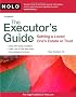 The Executor's Guide: Settling a Loved One's Estate or Trust