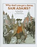 Why Don t You Get a Horse, Sam Adams?