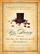 Mr. Darcy and the Secret of Becoming a Gentleman
