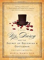 Mr. Darcy and the Secret of Becoming a Gentleman