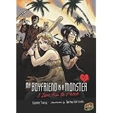MyBoyfriendIsaMonster1:ILoveHimtoPieces