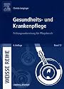 Gesundheits- und Krankenpflege: Prüfungsvorbereitung für Pflegeberufe