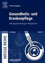 Gesundheits- und Krankenpflege: Prüfungsvorbereitung für Pflegeberufe