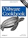 VMware Cookbook: A Real-World Guide to Effective VMware Use