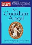 My Guardian Angel: True Stories of Angelic Encounters from Woman's World Magazine Readers