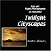 Search : Twilight Cityscapes: Fine Art Night Photography of Australia