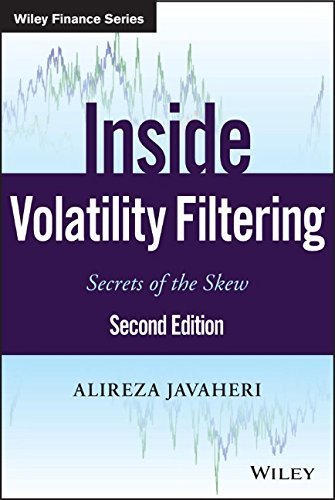 Inside Volatility Filtering: Secrets of the Skew (Wiley Finance) by Alireza Javaheri (2015-08-24)