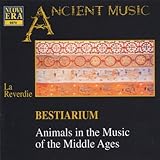 Bestiarium: Animals in the Music of the Middle Age