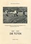 Die Toten, 1967-1993: Studentenbewegung, APO, Baader-Meinhof, Bewegung 2. Juni, Revolution�re Zellen, RAF,...