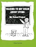 Talking to my gran about dying : my school project