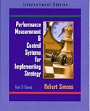 Performance measurement & control systems for implementing strategy