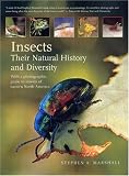 Insects: Their Natural History and Diversity: With a Photographic Guide to Insects of Eastern North America