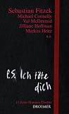 P. S. Ich töte dich: 13 Zehn-Minuten-Thriller