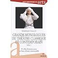 Grands monologues du th��tre classique et contemporain : Volume 1 : 50 r�les f�minins pour un banc d'essai remarquable