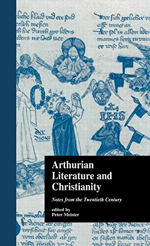 Arthurian Literature and Christianity: Notes from the Twentieth Century (Garland Library of Medieval Literature)