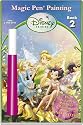 Disney Fairies Magic Pen Painting Book 2 by Lee Publications