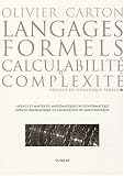 Langages formels, calculabilité et complexité : Licence et Master de mathématiques ou d informatique, option informatique de l agrégation de mathématiques