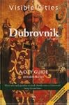 Visible Cities Dubrovnik: A City Guide