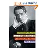 Rudolf Steiner: Leben und Lehre