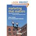 Marketing That Matters: 10 Practices to Profit Your Business and Change the World (Social Venture Network)