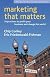 Marketing That Matters: 10 Practices to Profit Your Business and Change the World (Social Venture Network)