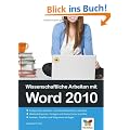 Wissenschaftliche Arbeiten mit Word 2010: Von der Planung bis zur Ver�ffentlichung