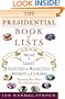 The Presidential Book of Lists: From Most to Least, Elected to Rejected, Worst to Cursed-Fascinating Facts About Our Chief Executives