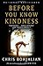 Before You Know Kindness