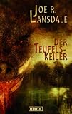 Der Teufelskeiler - Joe R. Lansdale, Richard Betzenbichler
