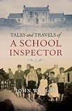 Review Birlinn Ltd  / Tales and Travels of a School Inspector