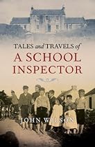 Tales and Travels of a School Inspector