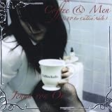 Coffee & Men (An Ep For Childish Adults)