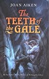 The Teeth of the Gale (Felix Trilogy)