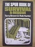 The Spur book of survival and rescue