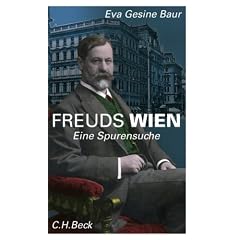 Freuds Wien: Eine Spurensuche