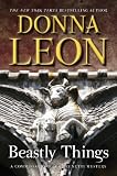 Beastly Things: A Commissario Guido Brunetti Mystery (Commissario Guido Brunetti Mysteries)