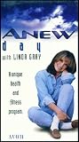 A New (Anew) Day with Linda Gray: A Unique Health and Fitness
Program