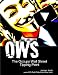 Ows: The Occupy Wall Street Tipping Point, Paperback Edition