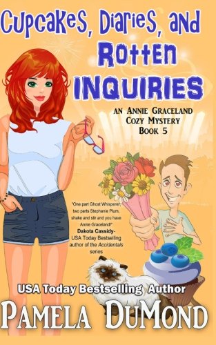 Cupcakes, Diaries, and Rotten Inquiries (An Annie Graceland Cozy Mystery Book 2)