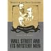 Wall Street and Its Mystery Men (Secrets of the Great Investors)