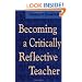 Becoming a Critically Reflective Teacher (Josse Bass Higher and Adult Education)