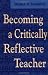 Becoming a Critically Reflective Teacher (Josse Bass Higher and Adult Education)