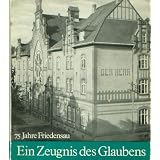 Ein Zeugnis des Glaubens : 75 Jahre Friedensauvon "Gemeinschaft der..."