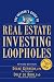 The Insider's Guide to Real Estate Investing Loopholes